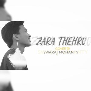 Swaraj Mohanty - Zara Thehro