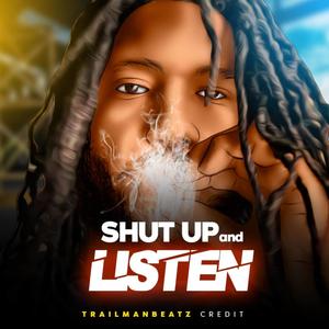 Shut Up & Listen (Explicit)