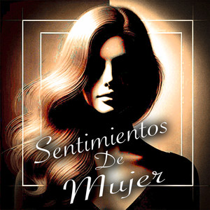 Sentimiento De Mujer