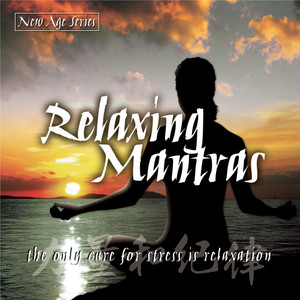 New Age Series - Relaxing Mantras