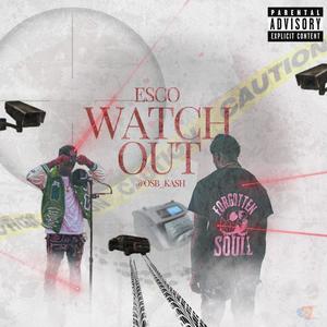 Watch Out (Explicit)