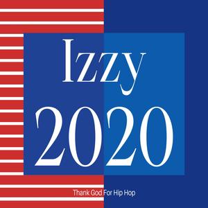 Izzy 2020 (Thank God for Hip Hop)