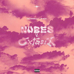 Nubes & Éxtasix (Explicit)