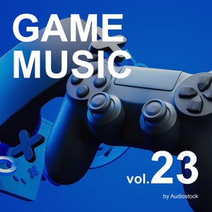 GAME MUSIC, Vol. 23 -Instrumental BGM- by Audiostock