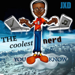 The Coolest Nerd You Know (Explicit)