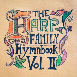 The Harp Family Hymnbook, Vol. II