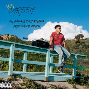 ALL NATURAL (feat. Relaye & Chuck Inglish) (Explicit)