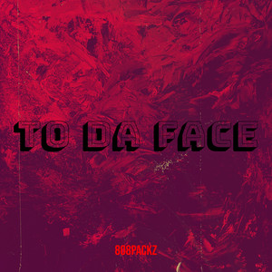 To da Face (Explicit)