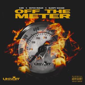 Off The Meter (feat. Sleepy Savage & Dutch Rugar) (Explicit)