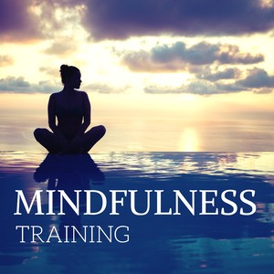 Mindfulness Training - Healing Sounds of Nature for Peaceful Exercises, Restore Equilibrium