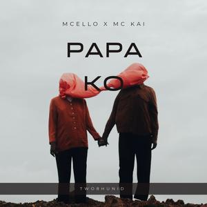 PAPA KO (feat. Mcello & Mc Kai) (Explicit)