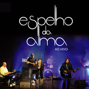 Espelho da Alma (Ao Vivo)