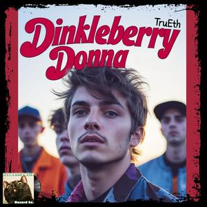 Dinkleberry Donna (feat. TruEth) (Explicit)