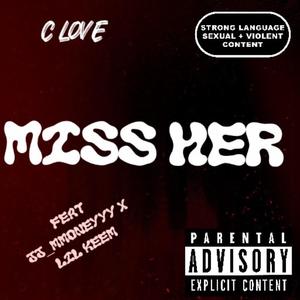 Miss her (Explicit)