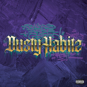 Dusty Habitz (Explicit)