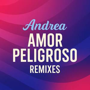 Amor Peligroso (Radio Edit)