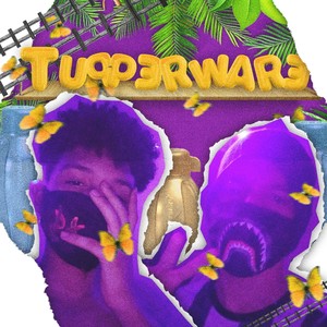 Tupperware (Explicit)