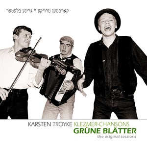 Grüne Blätter (Klezmer Chansons)