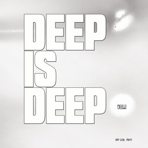 Deep is Deep, Vol. 1