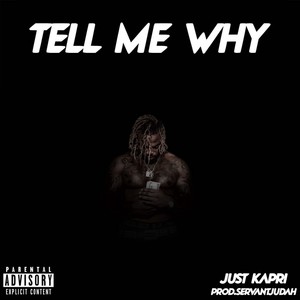 TELL ME WHY (Explicit)