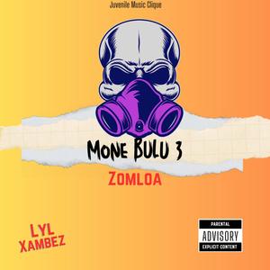 Mone Bulu 3 : Zomloa (Explicit)