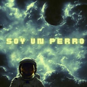 SOY UN PERRO (Explicit)