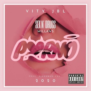 Sex N' Drugs (Explicit)