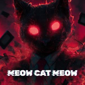 MEOW CAT MEOW (Explicit)
