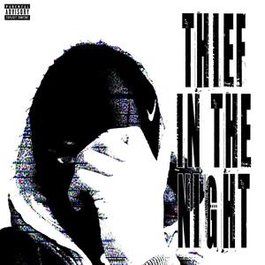 Thief in the night (Explicit)