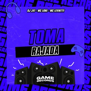 Toma Rajada (Explicit)