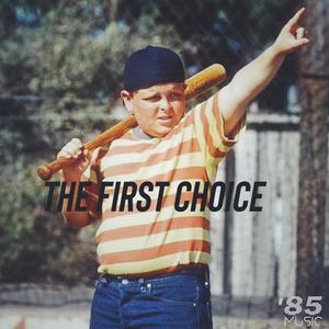 The First Choice