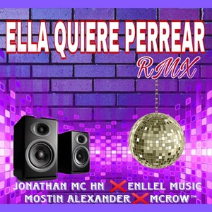 Ella Quiere Perrear Rmx (Explicit)