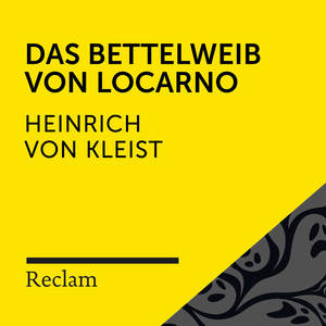 Kleist: Das Bettelweib von Locarno (Reclam Hörbuch)