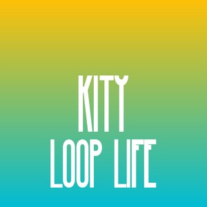 LOOP LIFE
