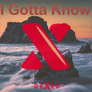 I Gotta Know