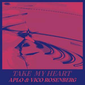 TAKE MY HEART (feat. Vico Rosenberg)