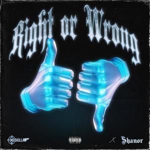 Right or Wrong (feat. Shanor)