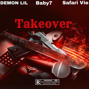 Takeover (feat. Baby7 & safariviee) [Explicit]