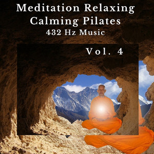 Meditation Relaxing Calming Pilates 432 Hz Music Vol.4