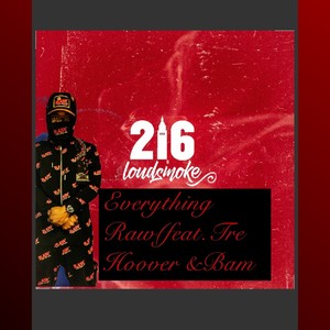 Everything Raw (feat. Tre Hoover & Bam) [Explicit]