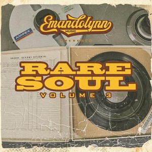 Emandolynn Music Presents: Rare Soul, Vol. 3