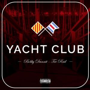 Yacht Club (feat. Tre Rail) [Explicit]