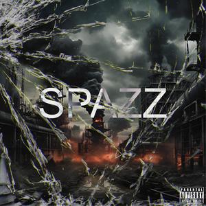 SPAZZ (Explicit)