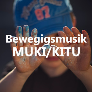 Bewegigsmusik MUKI/KITU