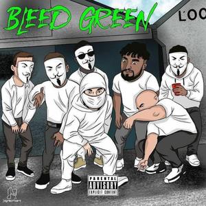 Bleed Green (Explicit)