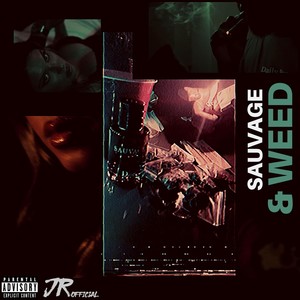 Sauvage & Weed (Explicit)