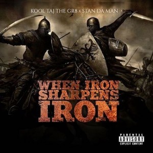 When Iron Sharpens Iron (Explicit)