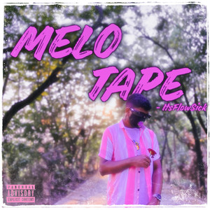 Melo Tape (Explicit)