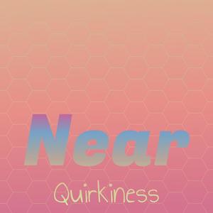 Near Quirkiness