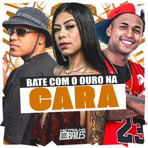 Bate Com o Ouro na Cara (Explicit)